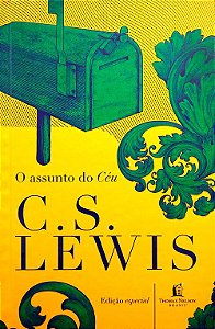 O ASSUNTO DO CÉU - C. S. LEWIS