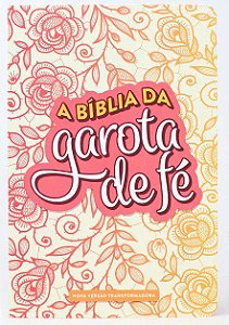 A BÍBLIA DA GAROTA DE FÉ NVT - ROSAS