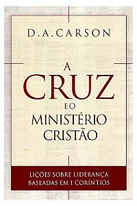 A CRUZ E O MINISTÉRIO CRISTÃO