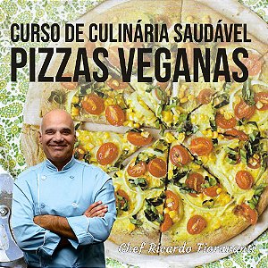 Curso de Culinária Saudável - Pizzas Veganas