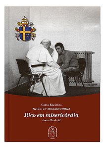 RICO EM MISERICÓRDIA - ENCÍCLICA DE SÃO JOÃO PAULO II