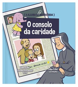 A ALEGRIA DA MISERICÓRDIA - VOL. 6 - O CONSOLO DA CARIDADE