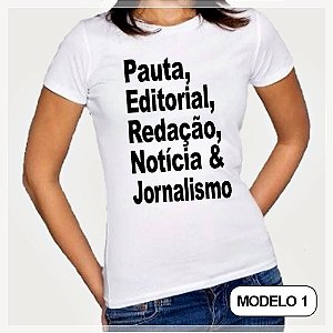 Camisa Baby Look Personalizada Frase de Jornalismo