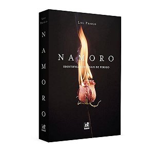 Namoro Identificando Sinais De Perigo | Lou Priolo