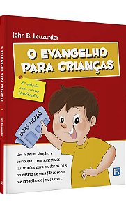 O Evangelho para Crianças |John B. Leuzarder