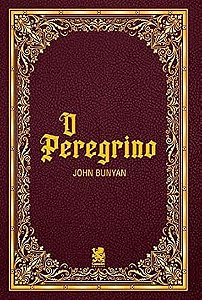 O Peregrino - John Bunyan Capa comum