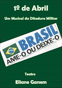 1 de Abril - Musical da Ditadura Militar