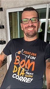 Camiseta TODO DIA É UM BOM DIA - UNISSEX