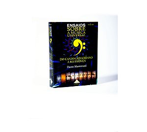 Livro "Ensaios Sobre a Música Universal", volume 1 (Do Canto Gregoriano a Beethoven), versão MINI