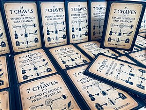 Livro As 7 Chaves do Ensino de Música para Crianças