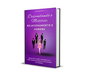 E-book Desvendando o mistério: Relacionamento e Homens