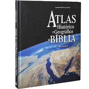 Atlas Histórico e Geográfico da Bíblia