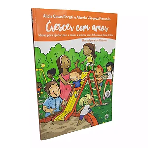 Livro Crescer com Amor – Ideias Para Ajudar Pais e Mães