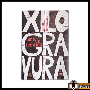 Livro Xilogravura - Arte e Técnica, de Anico Herskovits