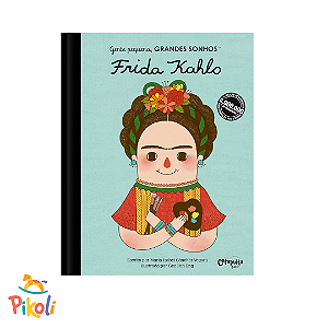 Livro - Gente Pequena, Grandes Sonhos - Frida Kahlo