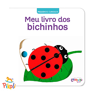 Livro - Pequenos Curiosos - Bichinhos