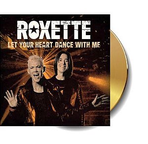 Roxette - Let Your Heart Dance with Me [Gold Limited Edition LP]