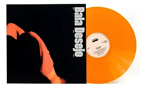 Bala Desejo - Bala Desejo (Noize Edition) LP
