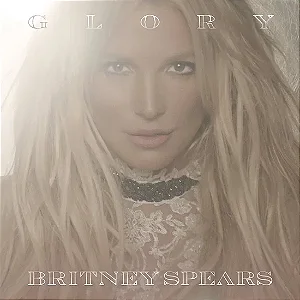 Britney Spears – Glory (Deluxe Edition) – LP Duplo