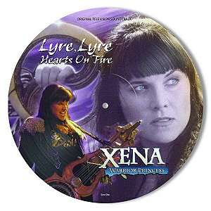 Xena: Warrior Princess – Lyre, Lyre Hearts On Fire (Picture Disc) LP
