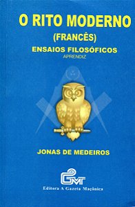 O Rito Moderno (Francês) – Ensaios Filosóficos Grau de Aprendiz