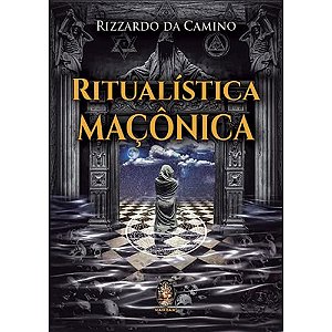Livro - Ritualística Maçônica -  Rizzardo Da Camino