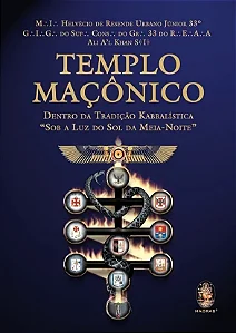 Templo Maçônico: Dentro da Tradição Kabbalística