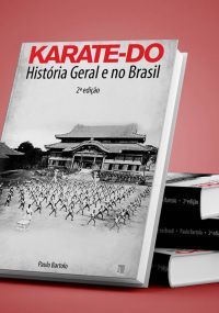 Livro "KARATE-DO HISTÓRIA GERAL E NO BRASIL"