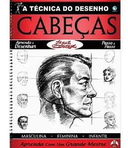 A Técnica Do Desenho - CABEÇAS - Jayme Cortez