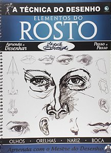 A Técnica Do Desenho - ELEMENTOS DO ROSTO - Jayme Cortez