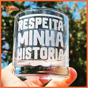 Copo de Whisky 300ml - TRANSPARENTE - RESPEITA MINHA HISTÓRIA