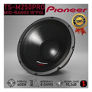 Alto Falante Mid Range Pioneer TS-M250PRO 10'' 600W 8 OHMS Som Automotivo Som Paredão Pancadão Som Carro
