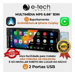 Multimídia Mp5 6.86" Pol 1Din E-tech Espelhamento AndroidAuto Iphone Carplay Substitui Rádio