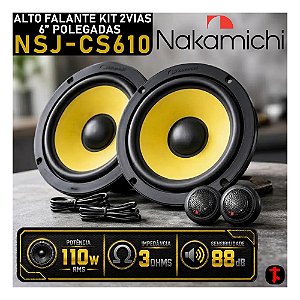 Kit 2 Vias Alto Falante + Tweeter NAKAMICHI NSJ-CS610 6" Polegadas 110w RMS 3Ohms
