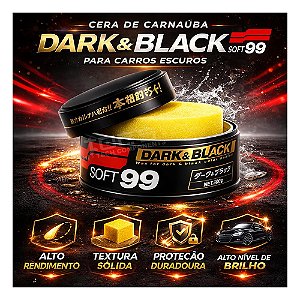 Cera Carnaúba Premium Dark & Black Pastewax 300g Soft99 Estética Automotiva Polimento Brilho Intenso Cuidado Carro