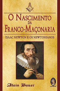 O Nascimento da Franco-maçonaria