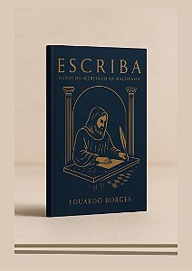 ESCRIBA: O GUIA DO SECRETÁRIO NA MAÇONARIA