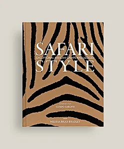 Livro - Safari Style - Exceptional African Camps And Lodges