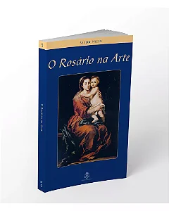 O Rosário na Arte - Seton Press - Artes 5