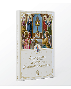 Devocionário - Infantes do Santíssimo Sacramento