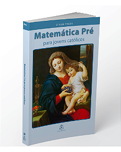 Matemática Pré para Jovens Católicos - Seton Press