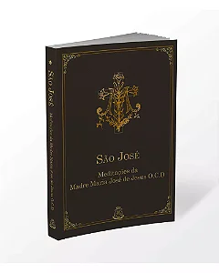 São José: Meditações para o Mês de Março, Quartas-feiras, ou Qualquer Tempo do Ano