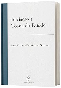 INICIAÇÃO À TEORIA DO ESTADO - José Pedro Galvão de Sousa