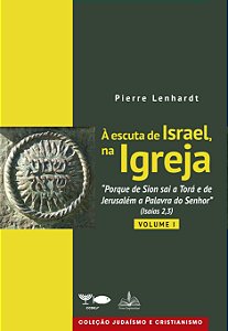 À escuta de Israel, na Igreja (Vol I)
