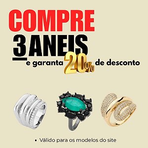 Compre 3 Aneis e Ganhe 20% de Desconto