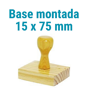 CARIMBO DE MADEIRA 15 X 75 MM MONTADO COM CABO (SEM PERSONALIZAÇÃO) - Kit com 10 unidades
