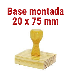 CARIMBO DE MADEIRA 20 X 75 MM MONTADO COM CABO  mm (SEM PERSONALIZAÇÃO) - Kit com 10 unidades