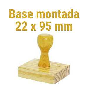 CARIMBO DE MADEIRA 22 X 95 MM MONTADO COM CABO  mm (SEM PERSONALIZAÇÃO) - Kit com 10 unidades