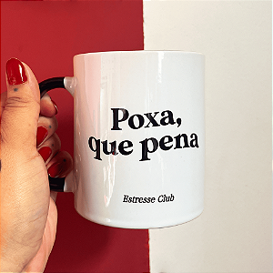 Caneca Poxa que Pena c/ Foda-se embaixo