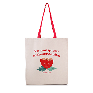 Ecobag Não Quero Mais Ser Adulta